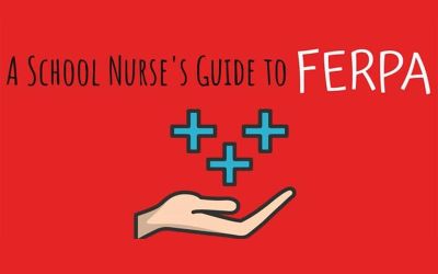 A School Nurse Guide To FERPA