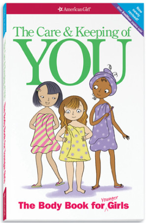 The Care & Keeping of You: The Body Book for Girls