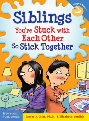 Siblings—You’re Stuck with Each Other So Stick Together Book