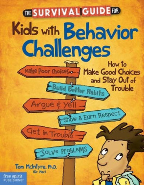 The Survival Guide for Kids with Behavior Challenges