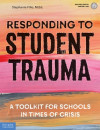 Responding to Student Trauma: A Toolkit for Schools