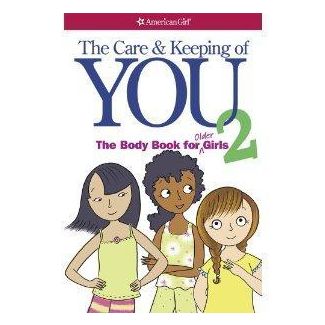 The Care and Keeping of You 2: Body Book for Girls 10 and Up