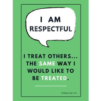 I Am Respectful Poster, 11" x 17", Laminated