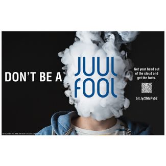 Don't Be A Juul Fuul Vaping Poster, 11" x 17"