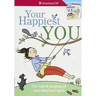 Your Happiest You:The Care and Keeping of Your Mind & Spirit